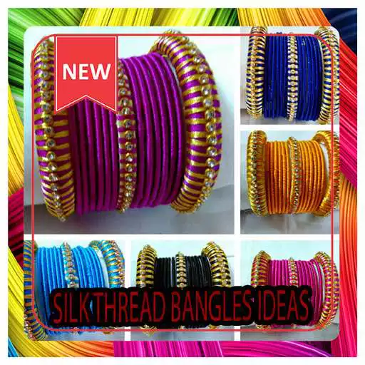 Free play online Silk Thread Bangles Ideas APK