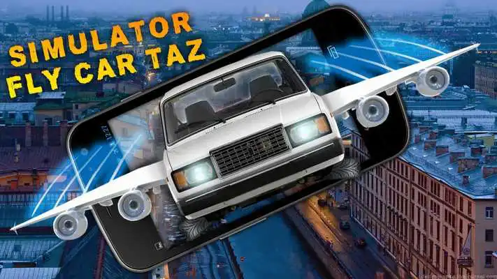 Play Simulator Fly Car Taz