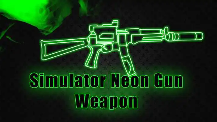 Play Simulator Neon Gun Weapon