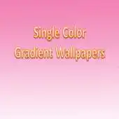 Free play online Single Gradient Wallpapers APK
