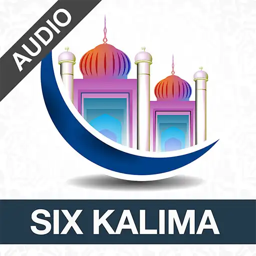 Play Six Kalimas with Audio APK