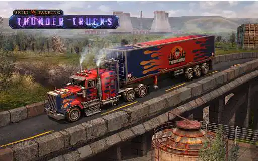 Play Skill3D Parking Thunder Trucks  and enjoy Skill3D Parking Thunder Trucks with UptoPlay