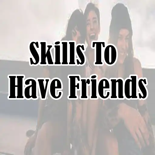 Play Skills To Have Friends APK