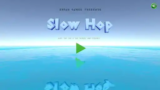 Play Slow Hop 3D  and enjoy Slow Hop 3D with UptoPlay