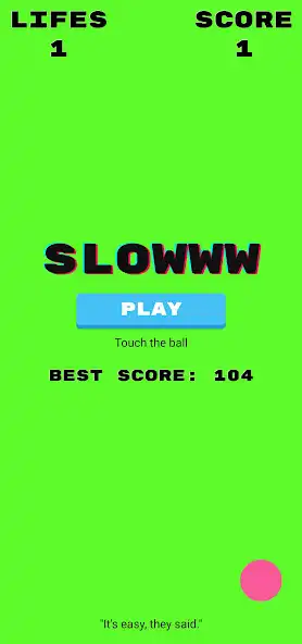 Play Slowww  and enjoy Slowww with UptoPlay
