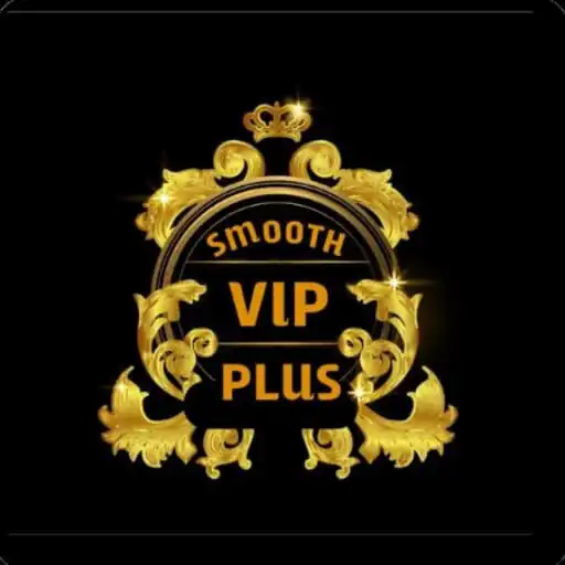 Play SMOOTH VIP PLUS APK