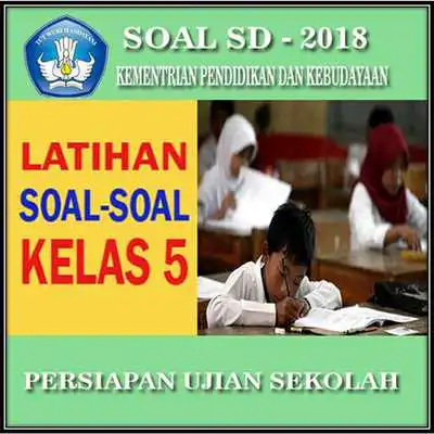 Play Soal Kelas 5 SD 2018 (Lengkap+Rahasia)