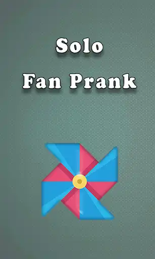Play Solo Fan Prank  and enjoy Solo Fan Prank with UptoPlay