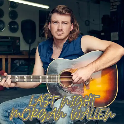 Play Song Last Night Morgan Wallen APK Play Song Last Night Morgan Wallen APK