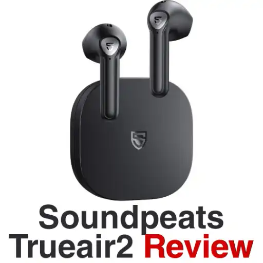 Play soundpeats trueair2 review APK