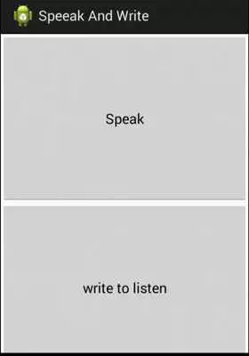 Play Speak and Write to listen