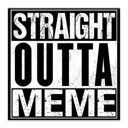 Free play online Straight Outta Meme Maker APK