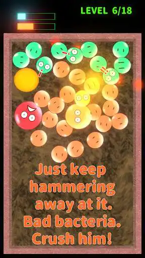 Play Streaky Bacteria - Crush the bad bacteria! as an online game Streaky Bacteria - Crush the bad bacteria! with UptoPlay