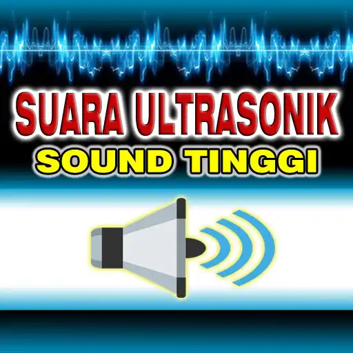 Play Suara Ultrasonik Sound Tinggi APK