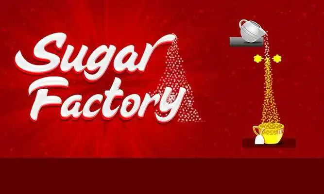 Play Sugar Factory