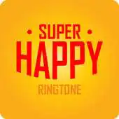 Free play online Super Happy Ringtone APK Free play online Super Happy Ringtone APK