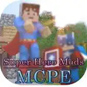 Free play online SuperHero Mods MCPE Installer APK