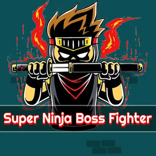 Play Super Ninja Boss Fighter APK Play Super Ninja Boss Fighter APK