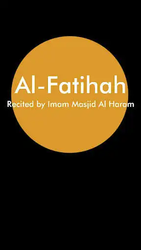 Play Surah Al-Fatihah by Imam Masjidil Haram  and enjoy Surah Al-Fatihah by Imam Masjidil Haram with UptoPlay
