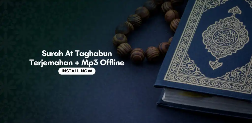 Play Surah Taghabun + Mp3 Offline  and enjoy Surah Taghabun + Mp3 Offline with UptoPlay