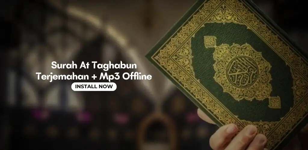 Play Surah Taghabun + Mp3 Offline as an online game Surah Taghabun + Mp3 Offline with UptoPlay