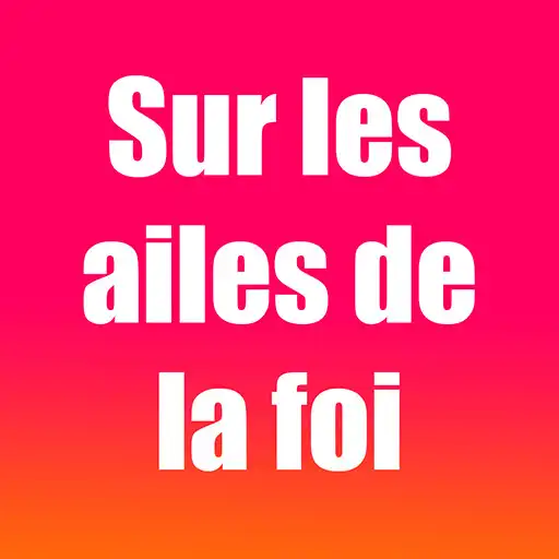 Play Sur les ailes de la foi APK