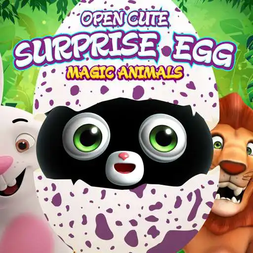 Run free android online Surprise eggs - open cute magic animals APK Run free android online Surprise eggs - open cute magic animals APK