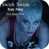 Free play online Swish Swish - Katy Perry Song  Lyrics APK