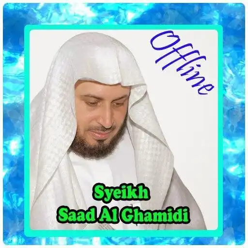 Play Syeikh Saad Al Ghamidi Offline APK