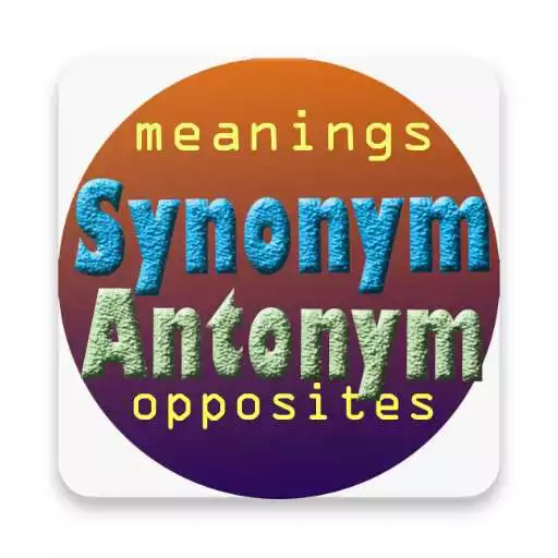 Play Synonyms - Antonyms Vocabulary - Quiz Application APK Play Synonyms - Antonyms Vocabulary - Quiz Application APK