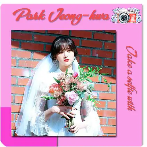 Play Take a selfie with Park Jeong-hwa APK Play Take a selfie with Park Jeong-hwa APK