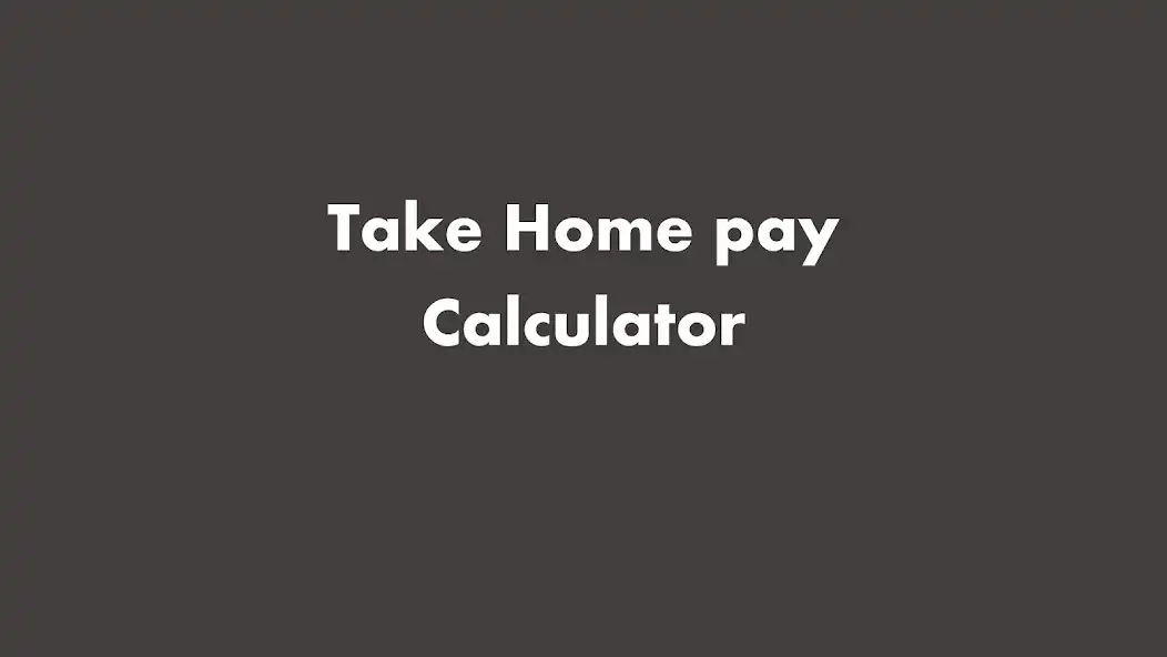 Play Take home pay Calculator  and enjoy Take home pay Calculator with UptoPlay