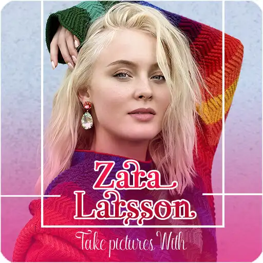 Play Take pictures With Zara Larsso APK