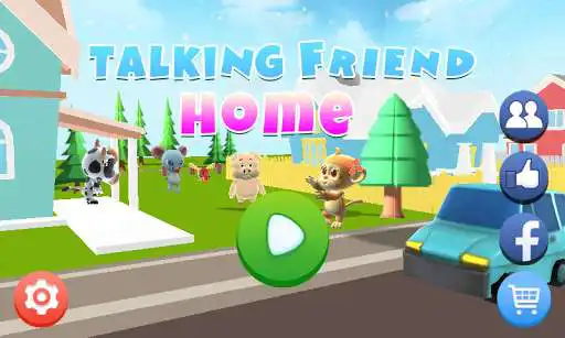 Play Talking Friend Home  and enjoy Talking Friend Home with UptoPlay