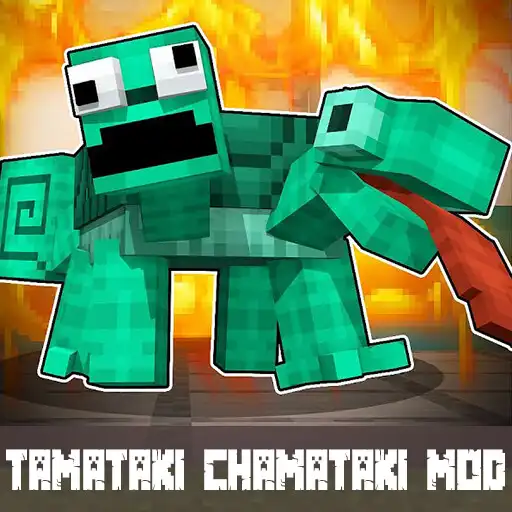 Play Tamataki  Chamataki MCPE APK