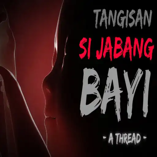 Play Tangisan si Jabang Bayi (SFTH) APK