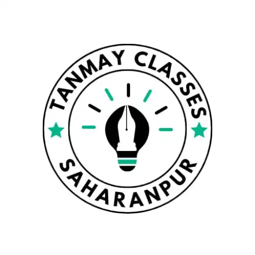 Play TANMAY CLASSES SAHARANAPUR APK