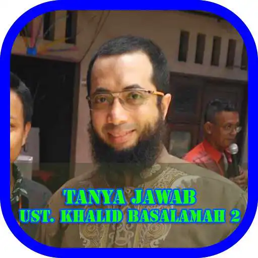 Play Tanya Jawab Khalid Basalamah 2 APK