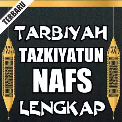 Play Tarbiyah Tazkiyatun Nafs Terlengkap