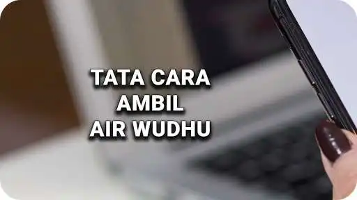 Play Tata Cara Ambil Air Wudhu  and enjoy Tata Cara Ambil Air Wudhu with UptoPlay