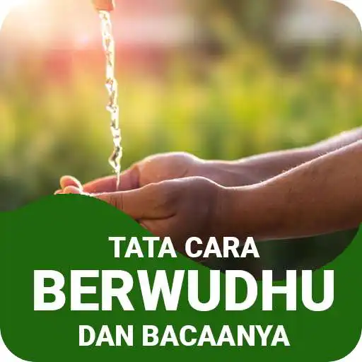 Play Tata Cara Berwudhu dan Bacaanya APK