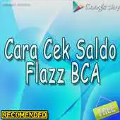 Free play online Tata Cara Cek Saldo Flazz BCA Lengkap APK