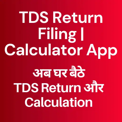 Play TDS Return Filing  Calculator APK