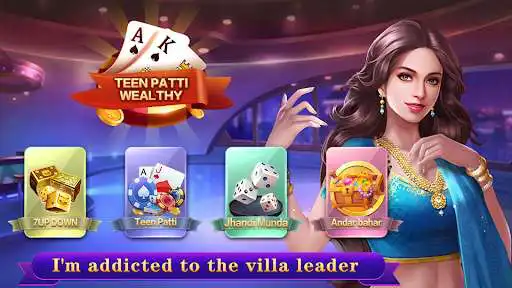 Play Teen Patti Wealthy  and enjoy Teen Patti Wealthy with UptoPlay