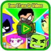 Free play online Teen Titans Go Videos APK