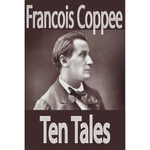 Play Ten Tales by Francois Coppee  Fiction Free eBook APK
