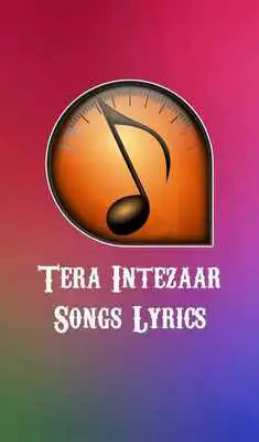 Play Tera Intezaar Songs Lyrics