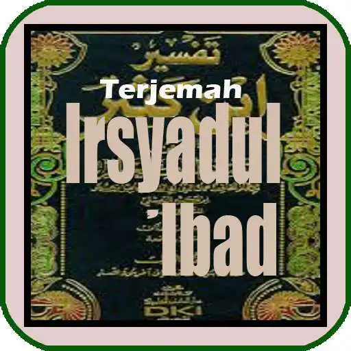 Play Terjemah Irsyadul Ibad  and enjoy Terjemah Irsyadul Ibad with UptoPlay