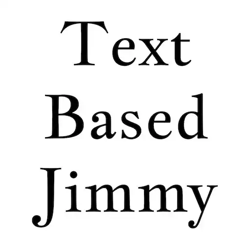 Free play online Text Based Jimmy APK Free play online Text Based Jimmy APK