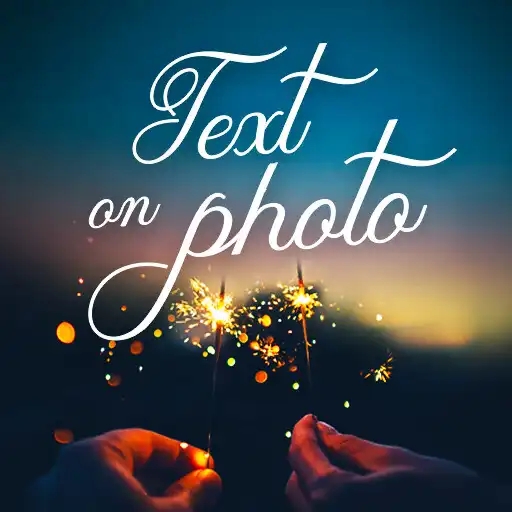 Play Text on Photo - Text to Photos APK Play Text on Photo - Text to Photos APK
